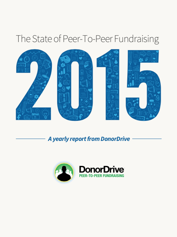 DonorDrive State of Peer-To-Peer Fundraising Report 2015